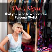 5 Signs That You Need A Personal Stylist